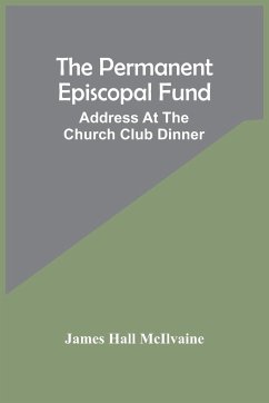 The Permanent Episcopal Fund - Hall McIlvaine, James