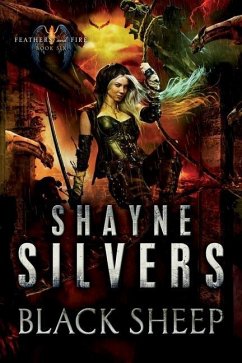 Black Sheep: Feathers and Fire Book 6 - Silvers, Shayne