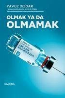 Olmak Ya Da Olmamak - Dizdar, Yavuz