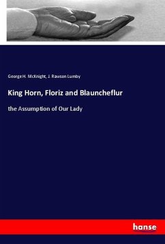 King Horn, Floriz and Blauncheflur - McKnight, George H.;Rawson Lumby, J.