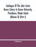 Catalogue Of The John Carter Brown Library In Brown University, Providence, Rhode Island (Volume Ii) (Part I)