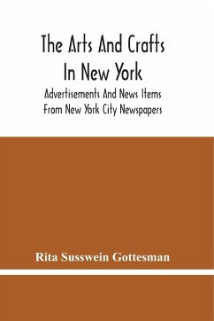 The Arts And Crafts In New York - Susswein Gottesman, Rita