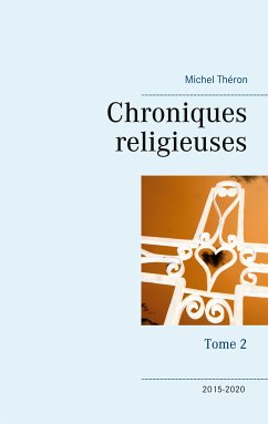 Chroniques religieuses (eBook, ePUB) - Théron, Michel