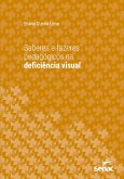 Saberes e fazeres pedagógicos na deficiência visual (eBook, ePUB)