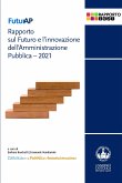 FuturAP - Rapporto sul Futuro e l'innovazione dell'Amministrazione Pubblica 2021 (eBook, ePUB)