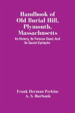 Handbook Of Old Burial Hill, Plymouth, Massachusetts