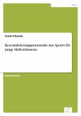 Resozialisierungspotenziale des Sports für junge Haftentlassene