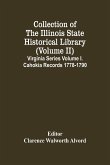 Collection Of The Illinois State Historical Library (Volume Ii) Virginia Series Volume I. Cahokia Records 1778-1790