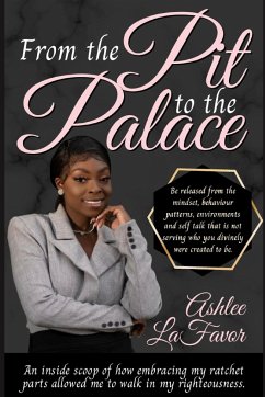 From The Pit to the Palace - Lafavor, Ashlee