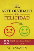 El Arte Olvidado de la Felicidad (eBook, ePUB)