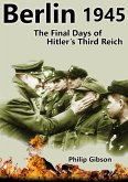 Berlin 1945: The Final Days of Hitler's Third Reich (Hashtag Histories, #1) (eBook, ePUB)