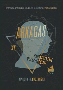 Arkagas. Tom 1: Nad wszystkie mocarze świata (eBook, ePUB) - T. P. Łuczyński, Marcin