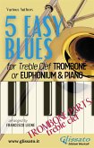 5 Easy Blues - Trombone/Euphonium & Piano (treble clef parts) (fixed-layout eBook, ePUB)