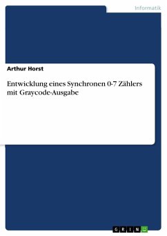 Entwicklung eines Synchronen 0-7 Zählers mit Graycode-Ausgabe - Horst, Arthur