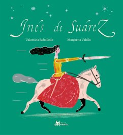 Inés de Suárez (eBook, PDF) - Rebolledo, Valentina