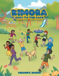 Kimora Goes to the Park (eBook, ePUB) Kimora Goes to the Park (eBook, ePUB)