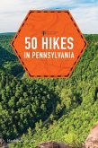 50 Hikes in Pennsylvania (eBook, ePUB)