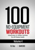 100 No-Equipment Workouts Vol. 4 (eBook, ePUB)
