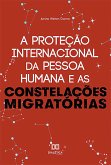 A Proteção Internacional da Pessoa Humana e as Constelações Migratórias (eBook, ePUB)
