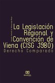 La Legislación Regional y Convención de Viena (CISG 1980) (eBook, ePUB)