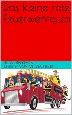 Der kleine, rote Spritzenwagen (eBook, ePUB) - Henderson, Linda