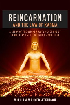 Reincarnation and The Law Of Karma (eBook, ePUB) - Walker Atkinson, William