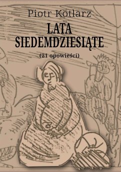 Lata siedemdziesiąte (eBook, ePUB) - Kotlarz, Piotr