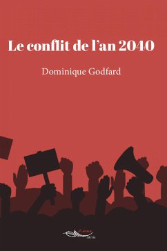 Le conflit de l'an 2040 (eBook, ePUB) - Godfard, Dominique Marie