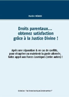 Droits parentaux... obtenez satisfaction grâce à la Justice Divine ! Droits parentaux... obtenez satisfaction grâce à la Justice Divine !