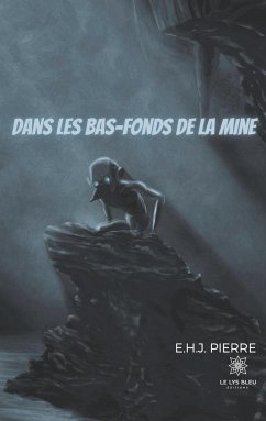 Dans les bas-fonds de la mine - Pierre, E. H. J.