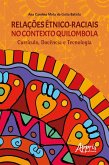 Relações Étnico-Raciais no Contexto Quilombola Currículo, Docência e Tecnologia (eBook, ePUB)