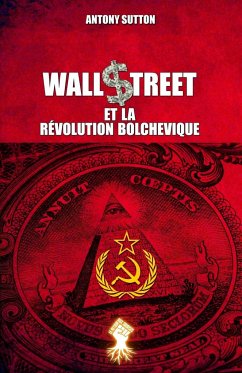 Wall Street et la révolution bolchevique - Sutton, Antony