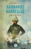 Barbaros Kardesler - Oruc ve Hizir Reis - Kolektif