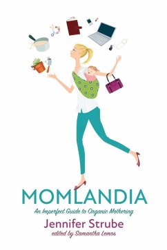 Momlandia (eBook, ePUB) - Strube, Jennifer; Lemos, Samantha