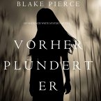 Vorher Plündert Er (Ein Mackenzie White Mystery—Buch 9) (MP3-Download)