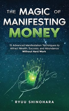 The Magic of Manifesting Money - Shinohara, Ryuu