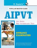 All India Pre-Veterinary Test (AIPVT) For Admission to B.V.Sc & A.H. Course Exam Guide