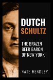 Dutch Schultz (eBook, ePUB)