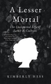 A Lesser Mortal (eBook, ePUB)