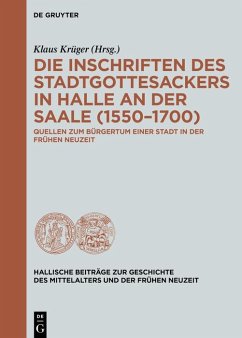 Die Inschriften des Stadtgottesackers in Halle an der Saale (1550-1700) (eBook, ePUB)