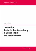 Der Rat für deutsche Rechtschreibung in Dokumenten und Kommentaren (eBook, PDF)