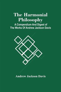 The Harmonial Philosophy - Jackson Davis, Andrew