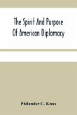 The Spirit And Purpose Of American Diplomacy