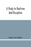 A Study In Doctrine And Discipline