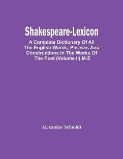 Shakespeare-Lexicon - Schmidt, Alexander