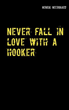 Never fall in love with a hooker (eBook, ePUB)