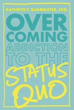 Cover Overcoming Addiction to the Status Quo (eBook, ePUB)