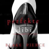 Das Perfekte Alibi (Ein spannender Psychothriller mit Jessie Hunt – Band Acht) (MP3-Download)