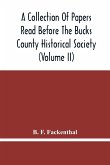 A Collection Of Papers Read Before The Bucks County Historical Society (Volume Ii)