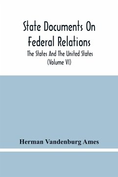 State Documents On Federal Relations - Vandenburg Ames, Herman